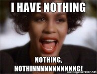 i-have-nothing-nothing-nothinnnnnnnnnnng.jpg