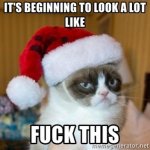 its-beginning-to-look-a-lot-like-fuck-this.jpg