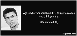 quote-age-is-whatever-you-think-it-is-you-are-as-old-as-you-think-you-are-muhammad-ali-2987.jpg